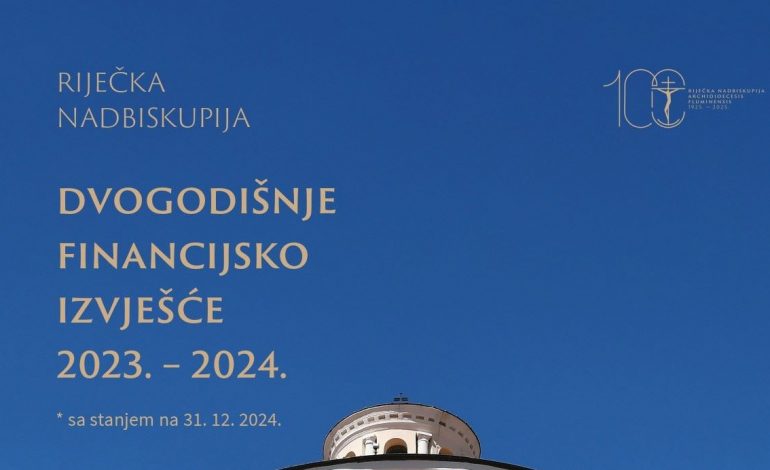 Objavljeno financijsko izvješće Riječke nadbiskupije za razdoblje 2023.–2024. godine