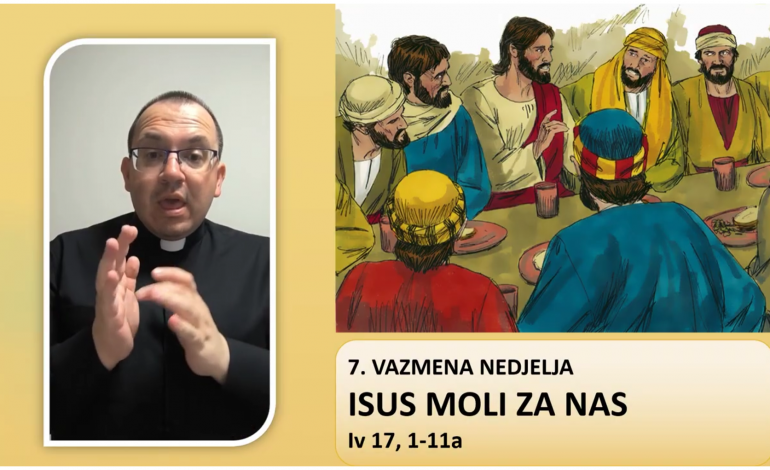  Prilagođeno Evanđelje: 7. vazmena nedjelja